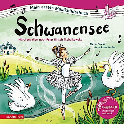 Schwanensee (Mein erstes Musikbilderbuch mit CD und zum Streamen)