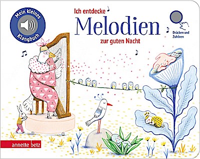 Ich entdecke Melodien zur guten Nacht - Pappbilderbuch mit Sound (Mein kleines Klangbuch)