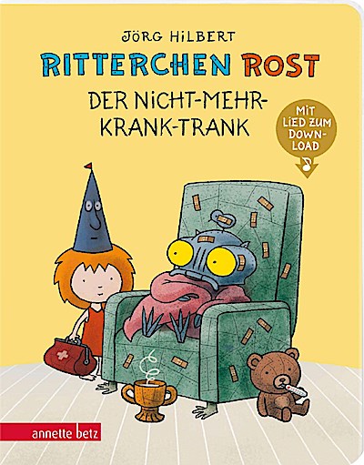 Ritterchen Rost - Der Nicht-mehr-krank-Trank: Pappbilderbuch (Ritterchen Rost)