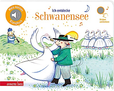 Ich entdecke Schwanensee - Pappbilderbuch mit hochwertigem Sound (Mein kleines Klangbuch)