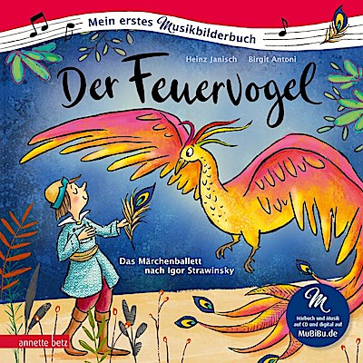Der Feuervogel (Mein erstes Musikbilderbuch mit CD und zum Streamen)