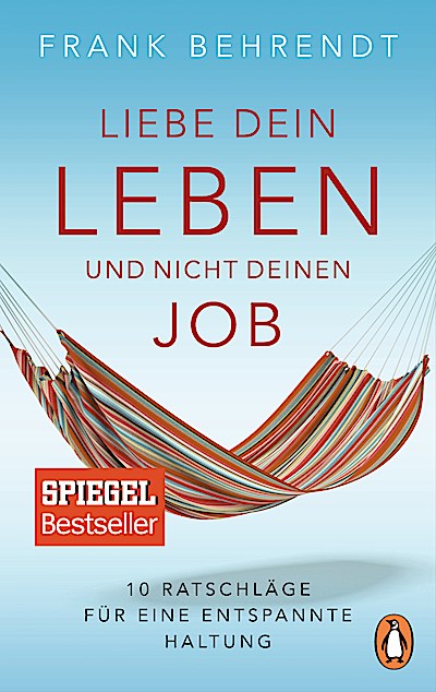Liebe dein Leben und nicht deinen Job.