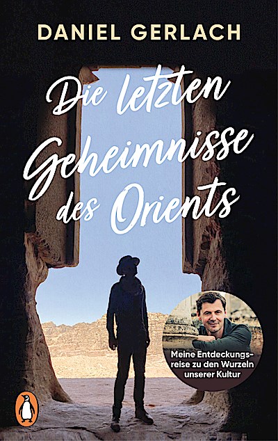 Die letzten Geheimnisse des Orients