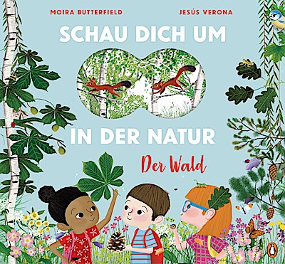 Schau dich um in der Natur - Der Wald