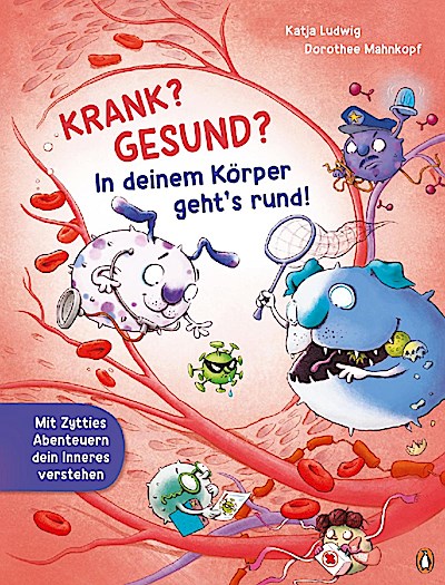 Krank? Gesund? In deinem Körper geht’s rund!