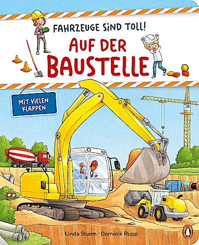 Fahrzeuge sind toll! - Auf der Baustelle