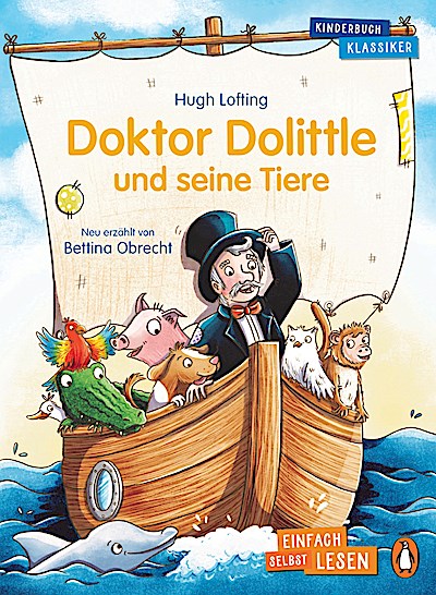 Penguin JUNIOR - Einfach selbst lesen: Kinderbuchklassiker - Doktor Dolittle und seine Tiere