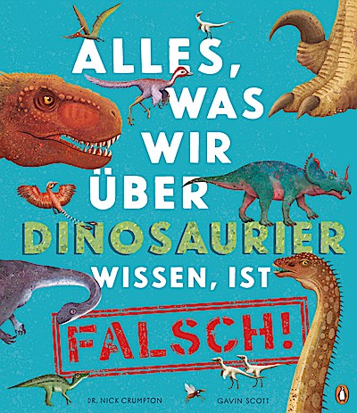Alles, was wir über Dinosaurier wissen, ist falsch!