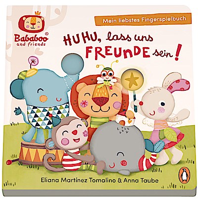 Bababoo and friends - Huhu, lass uns Freunde sein! - Mein liebstes Fingerspielbuch