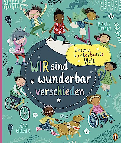 Unsere kunterbunte Welt - Wir sind wunderbar verschieden