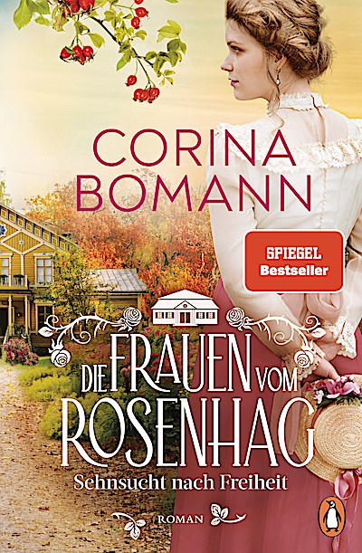 Die Frauen vom Rosenhag. Sehnsucht nach Freiheit