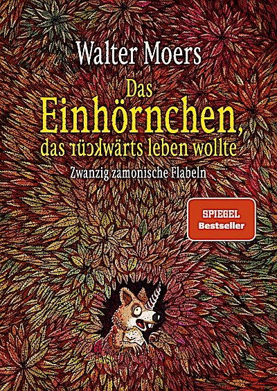 Das Einhörnchen, das rückwärts leben wollte
