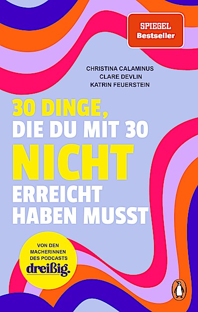 30 Dinge, die du mit 30 nicht erreicht haben musst