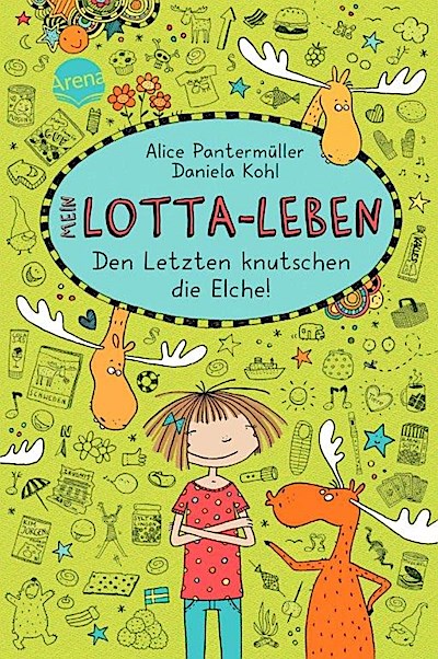 Mein Lotta-Leben 06. Den Letzten knutschen die Elche