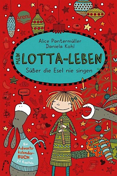 Mein Lotta-Leben. Süßer die Esel nie singen