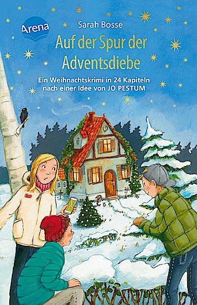 Auf der Spur der Adventsdiebe. Ein Weihnachtskrimi in 24 Kapiteln nach einer Idee von Jo Pestum