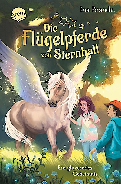Die Flügelpferde von Sternhall (2). Ein glitzerndes Geheimnis