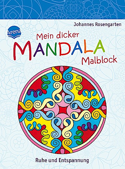 Mein dicker Mandala-Malblock. Ruhe und Entspannung