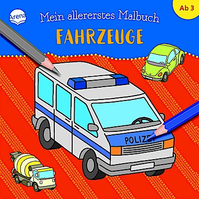 Mein allererstes Malbuch. Fahrzeuge