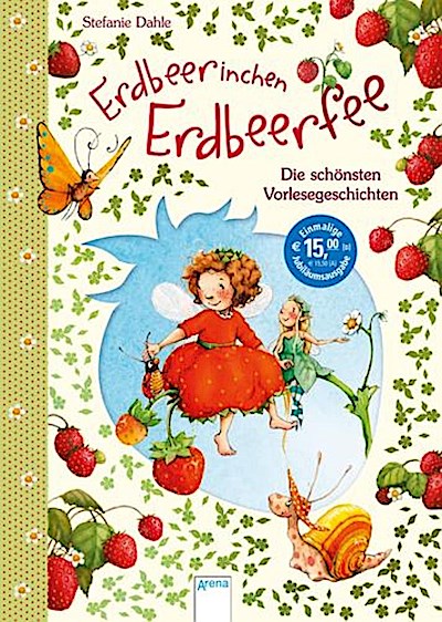 Erdbeerinchen Erdbeerfee. Die schönsten Vorlesegeschichten