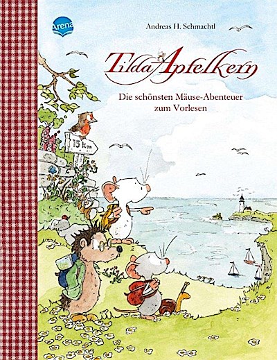 Tilda Apfelkern. Die schönsten Mäuse-Abenteuer zum Vorlesen