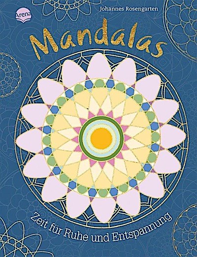 Mandalas - Zeit für Ruhe und Entspannung