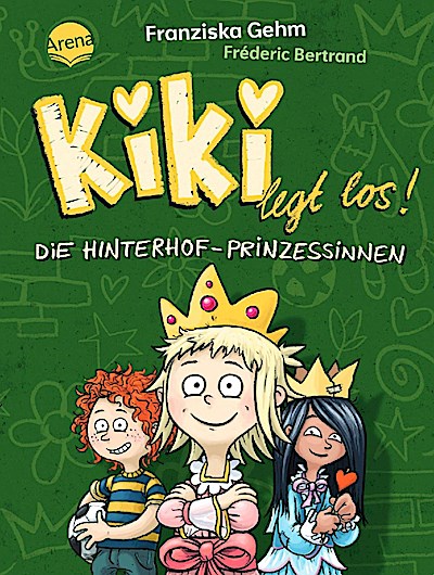 Kiki legt los! (2). Die Hinterhof-Prinzessinnen
