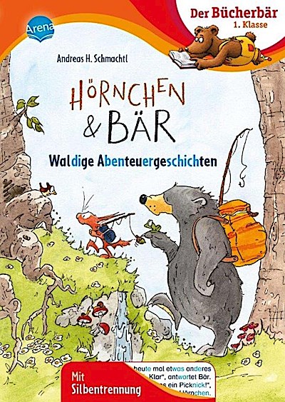Hörnchen & Bär. Waldige Abenteuergeschichten
