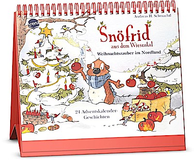 Snöfrid aus dem Wiesental. Weihnachtszauber im Nordland. 24 Adventskalender-Geschichten