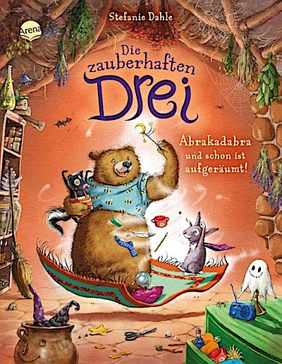 Die zauberhaften Drei (3). Abrakadabra und schon ist aufgeräumt!