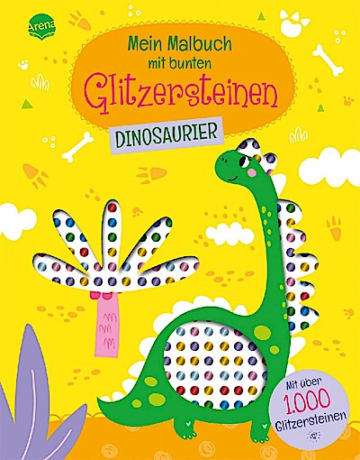 Mein Malbuch mit bunten Glitzersteinen. Dinosaurier (Mit über 1.000 Glitzersteinen)