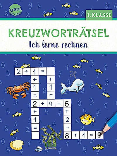 Kreuzworträtsel. Ich lerne rechnen (1. Klasse)