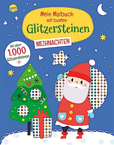 Mein Malbuch mit bunten Glitzersteinen. Weihnachten (Mit über 1.000 Glitzersteinen)