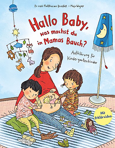 Hallo Baby, was machst du in Mamas Bauch? Aufklärung für Kindergartenkinder