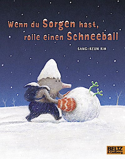 Wenn du Sorgen hast, rolle einen Schneeball