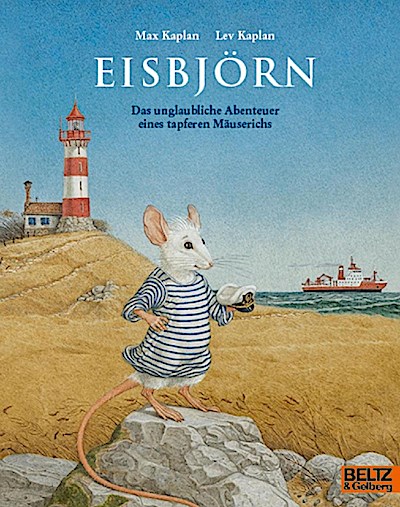 Eisbjörn. Das unglaubliche Abenteuer eines tapferen Mäuserichs