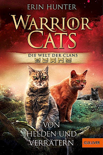 Warrior Cats - Welt der Clans. Von Helden und Verrätern
