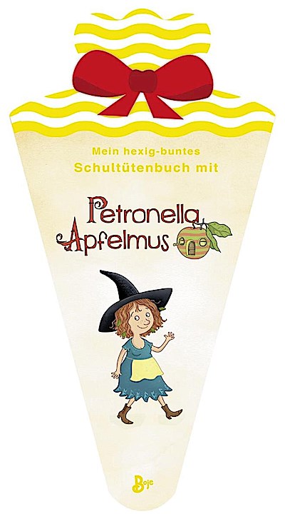 Mein hexig-buntes Schultütenbuch mit Petronella Apfelmus