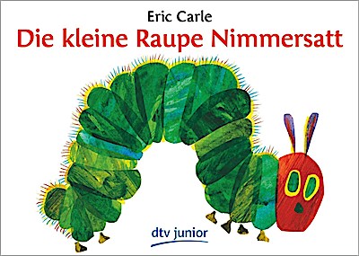 Die kleine Raupe Nimmersatt