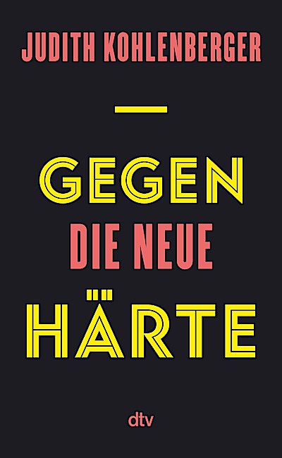 Gegen die neue Härte