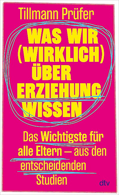 Was wir (wirklich) über Erziehung wissen