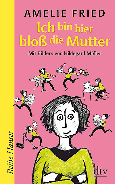 Ich bin hier bloß die Mutter