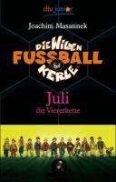 Die Wilden Fußballkerle - Juli die Viererkette (Band 4)