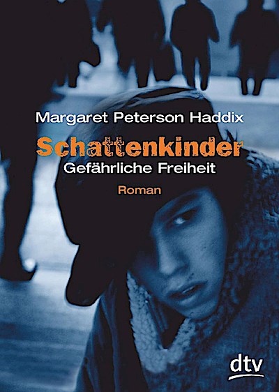 Schattenkinder 06. Gefährliche Freiheit