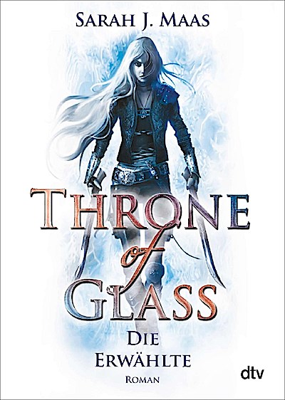 Throne of Glass 1 - Die Erwählte