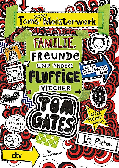 Tom Gates 12: Toms geniales Meisterwerk (Familie, Freunde und andere fluffige Viecher)