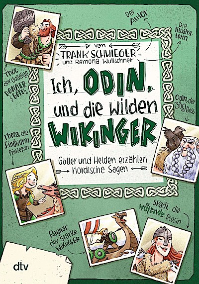 Ich, Odin, und die wilden Wikinger Götter und Helden erzählen nordische Sagen