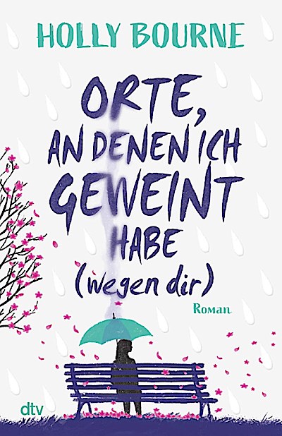 Orte, an denen ich geweint habe (wegen dir)