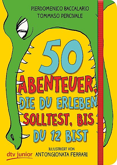 50 Abenteuer, die du erleben solltest, bis du 12 bist