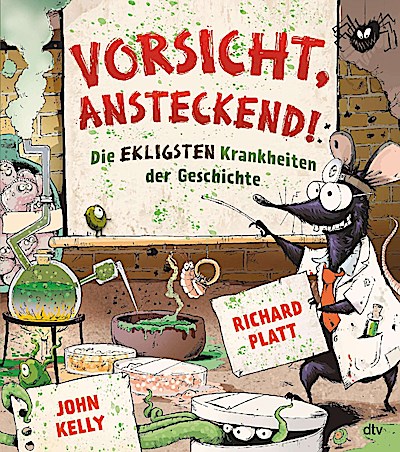 Vorsicht, ansteckend! - Die ekligsten Krankheiten der Geschichte
